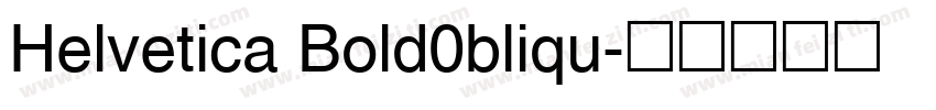 Helvetica Bold0bliqu字体转换